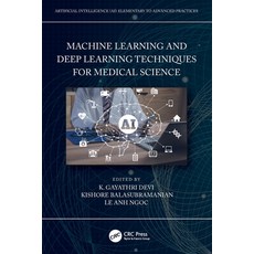 (영문도서) Machine Learning and Deep Learning Techniques for Medical Science Paperback, CRC Press, English, 9781032108827