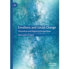 (영문도서)Emotions and Social Change: Theoretical and Empirical Perspectives Hardcover, Palgrave MacMillan, English, 9783032250575