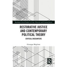 (영문도서) Restorative Justice and Contemporary Political Theory: Critical Encounters Hardcover, Routledge, English, 9781032287454