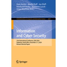 (外文書)Information and Cyber Security: 23rd International Conference Issa 2024 Gqeberh... Paperback, Springer, English