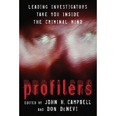 (영문도서) Profilers: Leading Investigators Take You Inside the Criminal Mind Paperback, Prometheus Books, English, 9781493087006