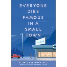 (영문도서) Everyone Dies Famous in a Small Town Paperback, Ember, English, 9781984892621