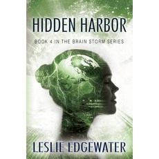 (영문도서) Hidden Harbor: Book 4 in The Brain Storm Series Paperback, Outskirts Press, English, 9781977212597