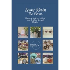 (영문도서)Epoxy Resin - The Basics: Tips and tutorials to help you create resin projects l... Paperback, Independently Published, English, 9798281963190