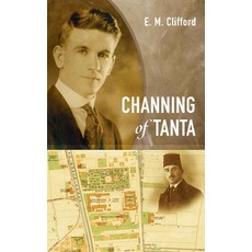 (영문도서) Channing of Tanta Hardcover, Resource Publications (CA), English, 9798385231997