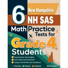 (영문도서)6 New Hampshire NH SAS Grade 4 Math Practice Tests: A Complete Guide to Building... Paperback, Effortless Math Education, English, 9798896479710