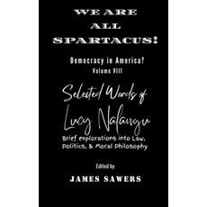 (영문도서)We Are All Spartacus!: Democracy in America? Paperback, Independently Published, English, 9798197716491
