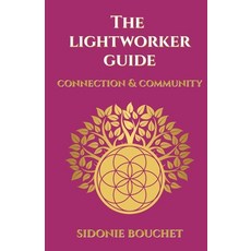 (英文圖書)The Lightworker Guide: Connection & Community 平裝版, Independently Published, 英文