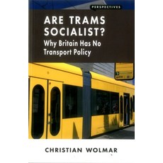 (영문도서)Are Trams Socialist?: Why Britain Has No Transport Policy Paperback, London Publishing, English, 9781907994562