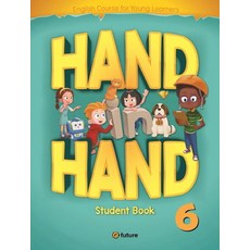 Hand in Hand 6 Student Book (with QR), 이퓨쳐, Hand in Hand 6 Student Book .., Casey Kim, Jayne Lee(저)
