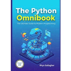 (영문도서)The Python Omnibook: The Ultimate Guide to Modern Programming Paperback, Independently Published, English, 9798261920649