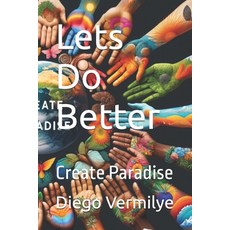 (英文圖書)Lets Do Better: Create Paradise 平裝版, Independently Published, 英文