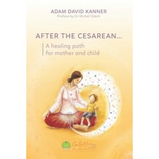(英文圖書)After the Cesarean...: A healing path for mother and child 平裝版, Apnil, 英文