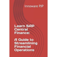 (영문도서) Learn SAP Central Finance: A Guide to Streamlining Financial Operations Paperback, Independently Published, English, 9798852223180