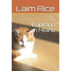(영문도서) Capitano in Milano Paperback, Independently Published, English, 9798339152743