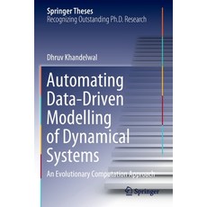 (영문도서) Automating Data-Driven Modelling of Dynamical Systems: An Evolutionary Computation Approach Paperback, Springer, English, 9783030903459