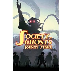 Society of Ghosts Paperback, Independently Published, English, 9798732684278