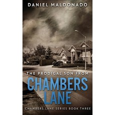 (영문도서) The Prodigal Son From Chambers Lane: The Redemption and Remiss of Jose Luis Hardcover, Next Chapter, English, 9784824117144