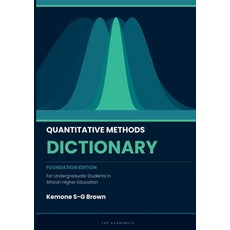 (영문도서)Quantitative Methods Dictionary: For Undergraduate Students in African Higher Ed... Paperback, Thp Academics, English, 9781915161789