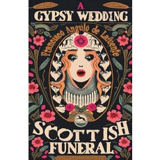 (영문도서) A Gypsy Wedding and a Scottish Funeral Paperback, Charles Scribner's & Company, English, 9798223373704