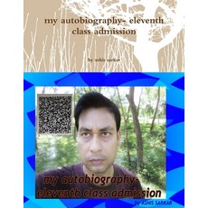 (英文圖書)my autobiography- eleventh class admission 平裝版, Lulu.com, 英文
