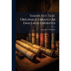 (英文圖書)Textus Vet. Test. Originalis Ebraeus Ab Enallagis Liberatus: Ita Ut Clxxii V.t.... 平裝版, Nabu Press, English