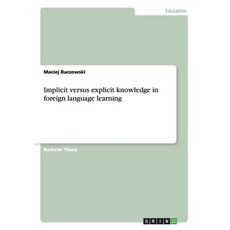 (영문도서) Implicit versus explicit knowledge in foreign language learning Paperback, Grin Verlag, English, 9783656649694