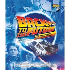 (영문도서)Back to the Future Ultimate Visual History: Revised and Expanded Edition Hardcover, Insight Editions, English, 9798337400051