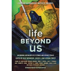 (영문도서) Life Beyond Us: An Original Anthology of SF Stories and Science Essays Paperback, Laksa Media Groups Inc.