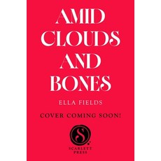 (영문도서)Amid Clouds and Bones Paperback, Scarlett Press, English, 9798347116416