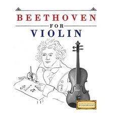 (영문도서)Beethoven for Violin: 10 Easy Themes for Violin Beginner Book Paperback, E. C. Masterworks, English, 9781807560164