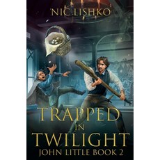 (영문도서) John Little - Trapped in Twilight - Book 2 Paperback, R. R. Bowker, English, 9798988197416