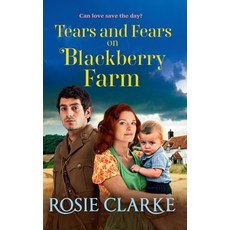 (영문도서)Tears and Fears on Blackberry Farm Hardcover, Boldwood Books Ltd, English, 9781805575122