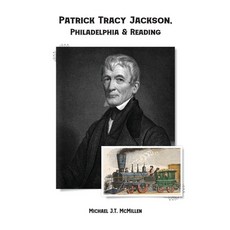 (英文圖書)Patrick Tracy Jackson Philadelphia & Reading 平裝版, River Stone Publishing Group, 英文