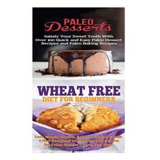 (영문도서) Paleo Desserts: Sugar Detox: Gluten Free for Paleo Baking & Paleo Beginners; De... Paperback, Createspace Independent Pub..., English, 9781516810307