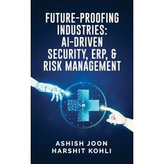 (英文圖書)Future-Proofing Industries: AI-Driven Security ERP and Risk Management 精裝版, Notion Press, 英文