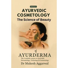(영문도서)Ayurvedic Cosmetology The Science of Beauty: Module 3 Paperback, Notion Press, English, 9798898267940
