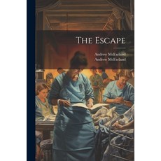 (영문도서) The Escape Paperback, Legare Street Press, English, 9781021870117
