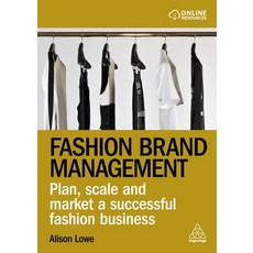 (영문도서) Fashion Brand Management: Plan Scale and Market a Successful Fashion Business Hardcover, Kogan Page, English, 9781398609020