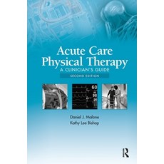 (영문도서) Acute Care Physical Therapy: A Clinician's Guide Paperback, Routledge, English, 9781617119866