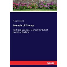 (영문도서)Memoir of Thomas: First lord Denman formerly lord chief justice of England Paperback, Hansebooks, English, 9783337423087