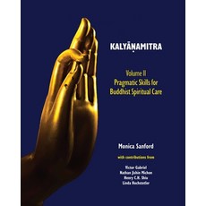 (영문도서) Kalyāṇamitra volume II: Pragmatic Skills for Buddhist Spiritual Care Paperback, Sumeru Press Inc., English, 9781896559704