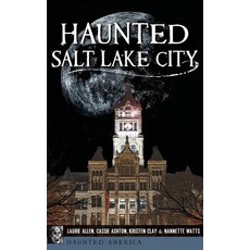 (영문도서)Haunted Salt Lake City Hardcover, History Press Library Editions, English, 9781540236074