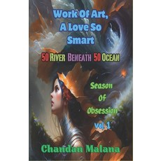 (영문도서) Work Of Art A Love So Smart: 50 River Beneath 50 Ocean Paperback, Independently Published, English, 9798857834466