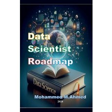 (영문도서) Data Scientist Roadmap Paperback, Mohammed Ahmed, English, 9798224612512