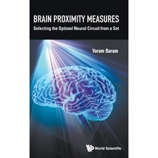 (영문도서)Brain Proximity Measures Hardcover, World Scientific Publishing..., English, 9789819819263 World Scientific Publishing..., English, 9789819819263