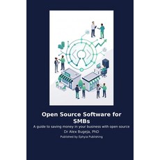 (영문도서)Open Source Software for SMBs Paperback, Ephyia Publishing, English, 9798256033736 Ephyia Publishing, English, 9798256033736