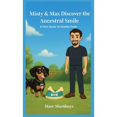 (영문도서)Misty and Max Discover the Ancestral Smile Hardcover, Pen to Press Publication, English, 9782943272140