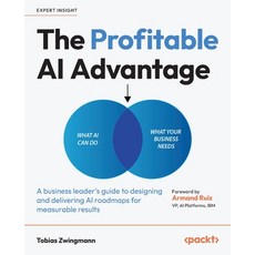 (英文圖書)The Profitable AI Advantage: A business leader's guide to designing and deliveri... 平裝版, Packt Publishing, 英文