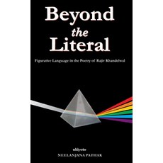 (영문도서)Beyond the Literal Figurative Language in the Poetry of Rajiv Khandelwal Paperback, Ukiyoto Publishing, English, 9788169817110